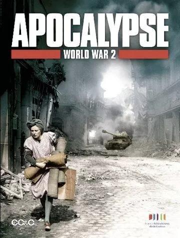 Апокалипсис: Вторая мировая война (2009) 1 сезон