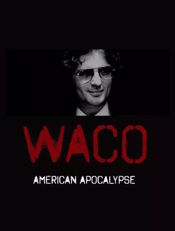 Уэйко: Американский апокалипсис (2023) 1 сезон