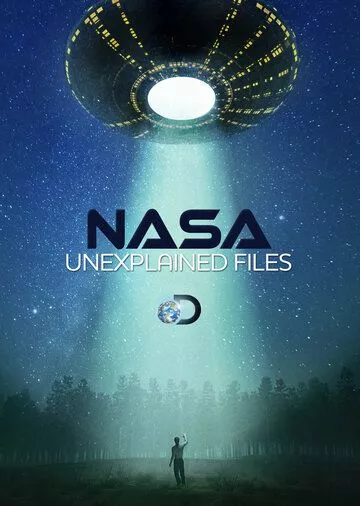 NASA: Необъяснимые материалы (2012) 1 сезон