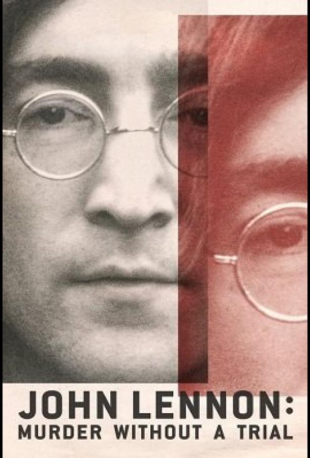 Джон Леннон: Убийство без суда (2023) 1 сезон